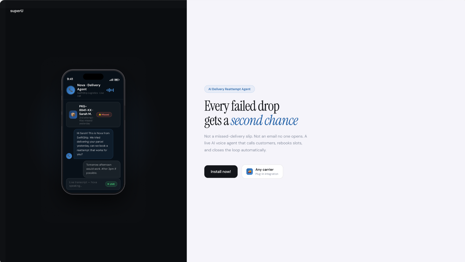 superU AI Delivery Reattempt Agent — A live AI voice agent that calls customers, rebooks delivery slots, and closes the loop automatically